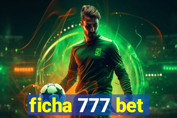 ficha 777 bet